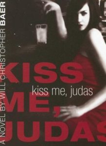 Kiss Me, Judas