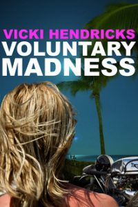 Voluntary Madness